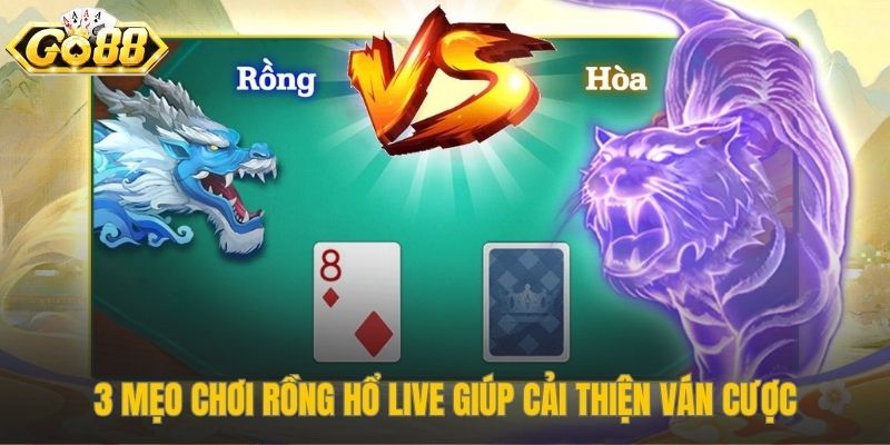 Chiến lược soi cầu và quản lý vốn rồng hổ live