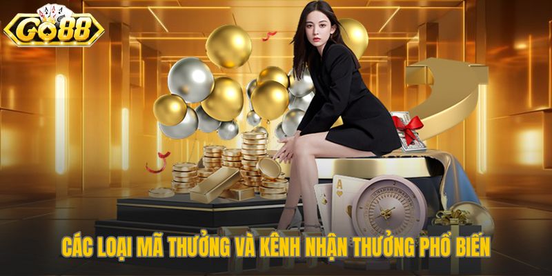 Tổng hợp các loại mã thưởng Go88 và kênh phát hành