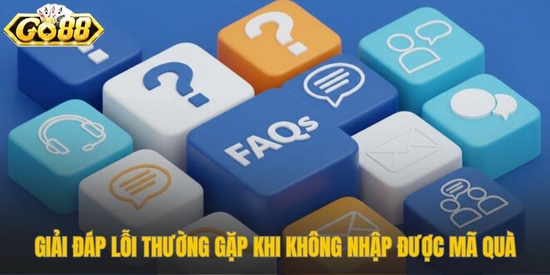 Xử lý các lỗi thường gặp khi nhập mã quà không được