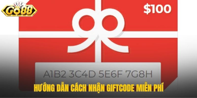 Hướng dẫn cách nhận giftcode miễn phí nhanh chóng