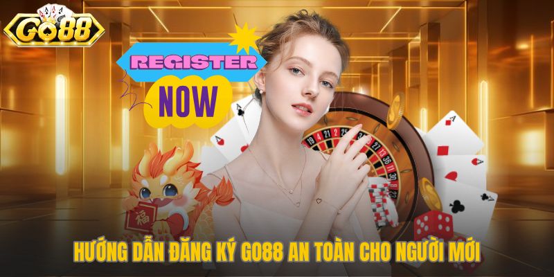 Quy trình đăng ký Go88 rõ ràng và bảo mật cho người mới