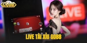 Live Tài Xỉu Go88