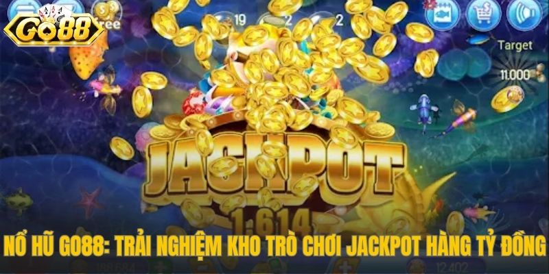 Nổ hũ Go88 kho slot game khổng lồ sắp xếp theo chủ đề