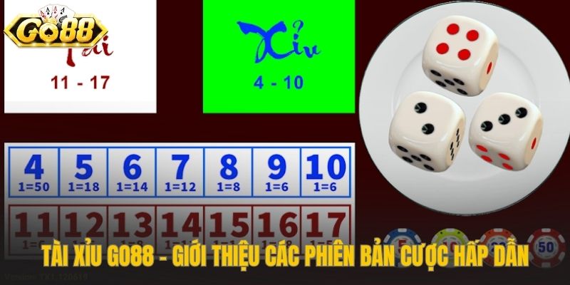 Các phiên bản cược tài xỉu Go88 phù hợp mọi phong cách