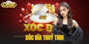 Xóc Đĩa Thuỷ Tinh
